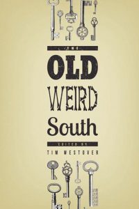 The Old Weird South